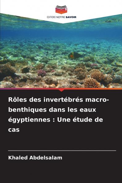 Rôles des invertébrés macro-benthiques dans les eaux égyptiennes