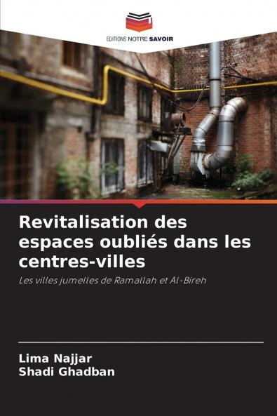 Revitalisation des espaces oubliés dans les centres-villes