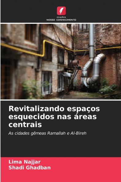 Revitalizando espaços esquecidos nas áreas centrais