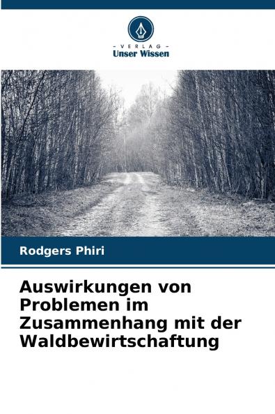 Auswirkungen von Problemen im Zusammenhang mit der Waldbewirtschaftung