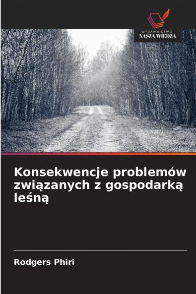 Konsekwencje problemów związanych z gospodarką leśną