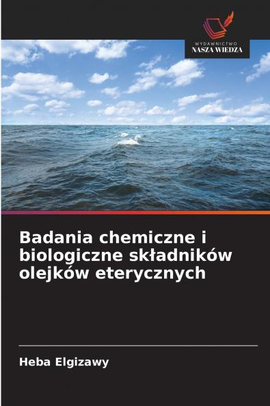 Badania chemiczne i biologiczne składników olejków eterycznych