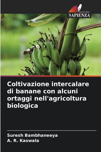 Coltivazione intercalare di banane con alcuni ortaggi nell'agricoltura biologica