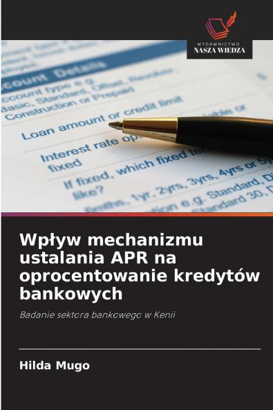 Wpływ mechanizmu ustalania APR na oprocentowanie kredytów bankowych