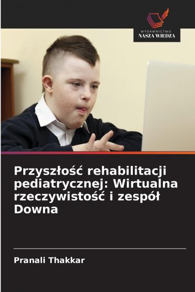 Przyszłość rehabilitacji pediatrycznej