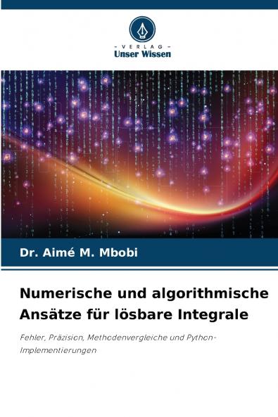 Numerische und algorithmische Ansätze für lösbare Integrale