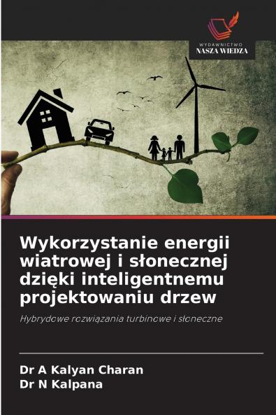 Wykorzystanie energii wiatrowej i słonecznej dzięki inteligentnemu projektowaniu drzew