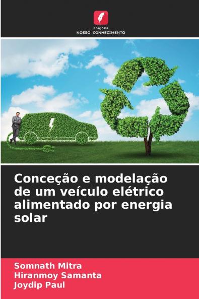 Conceção e modelação de um veículo elétrico alimentado por energia solar