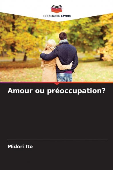 Amour ou préoccupation?