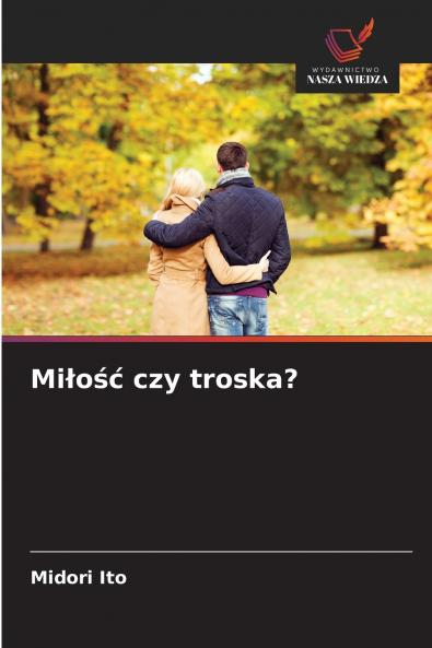 Miłość czy troska?