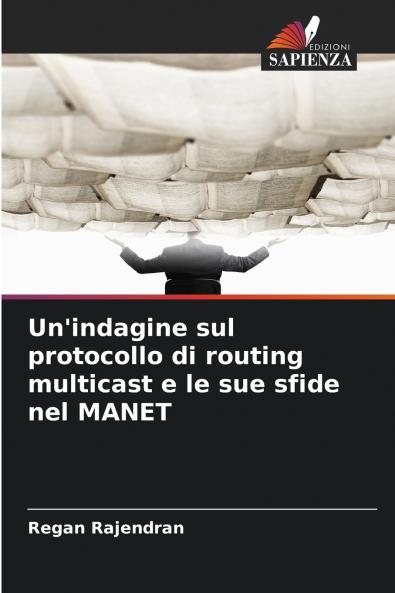 Un'indagine sul protocollo di routing multicast e le sue sfide nel MANET