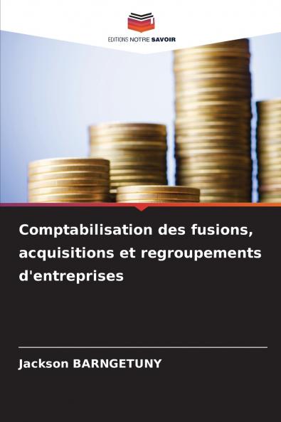 Comptabilisation des fusions acquisitions et regroupements d'entreprises