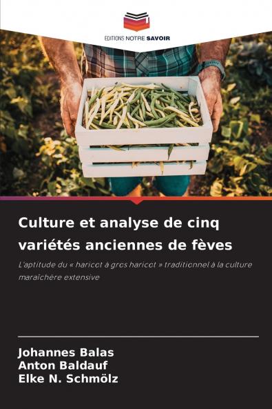 Culture et analyse de cinq variétés anciennes de fèves