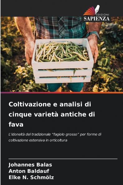 Coltivazione e analisi di cinque varietà antiche di fava