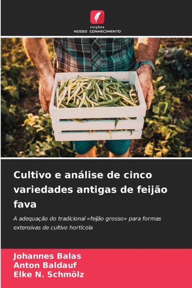 Cultivo e análise de cinco variedades antigas de feijão fava