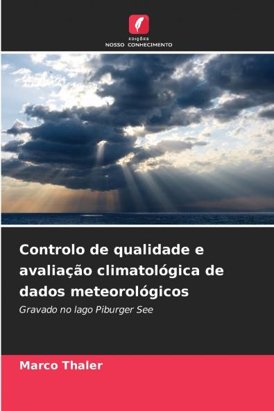 Controlo de qualidade e avaliação climatológica de dados meteorológicos