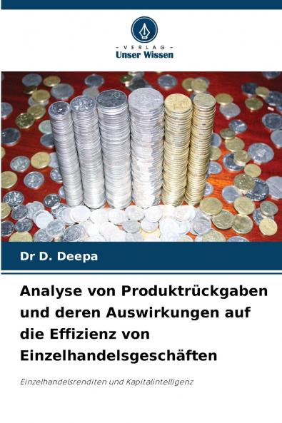 Analyse von Produktrückgaben und deren Auswirkungen auf die Effizienz von Einzelhandelsgeschäften
