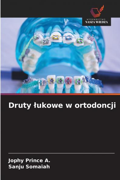 Druty łukowe w ortodoncji