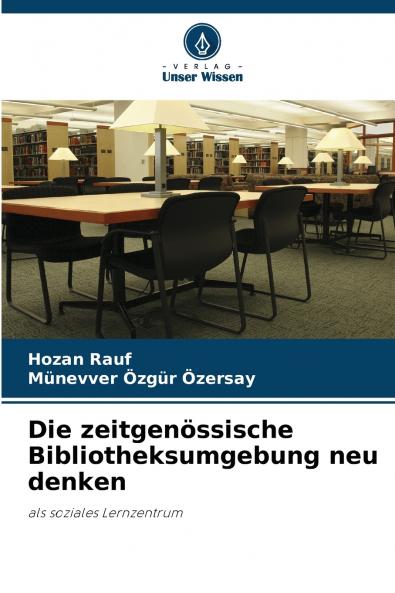 Die zeitgenössische Bibliotheksumgebung neu denken