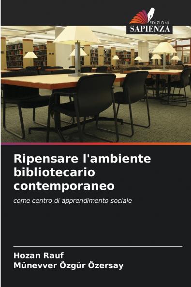 Ripensare l'ambiente bibliotecario contemporaneo