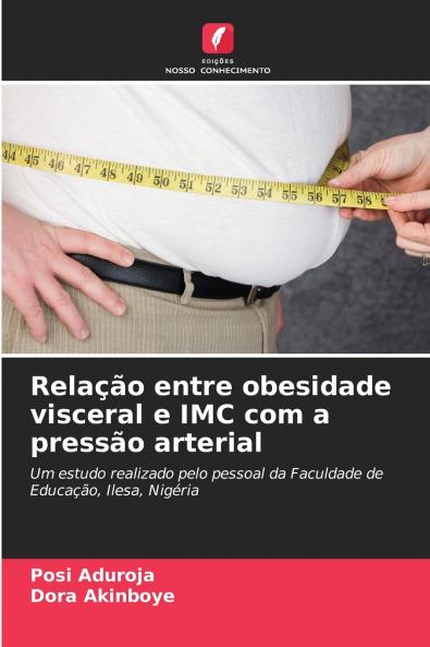 Relação entre obesidade visceral e IMC com a pressão arterial