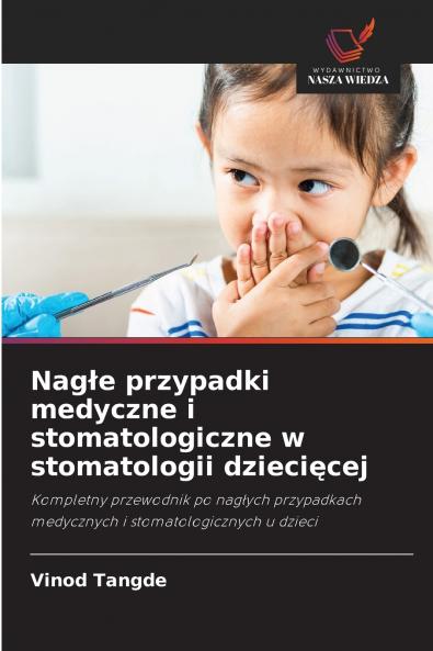 Nagłe przypadki medyczne i stomatologiczne w stomatologii dziecięcej