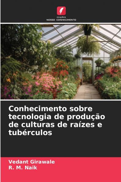 Conhecimento sobre tecnologia de produção de culturas de raízes e tubérculos