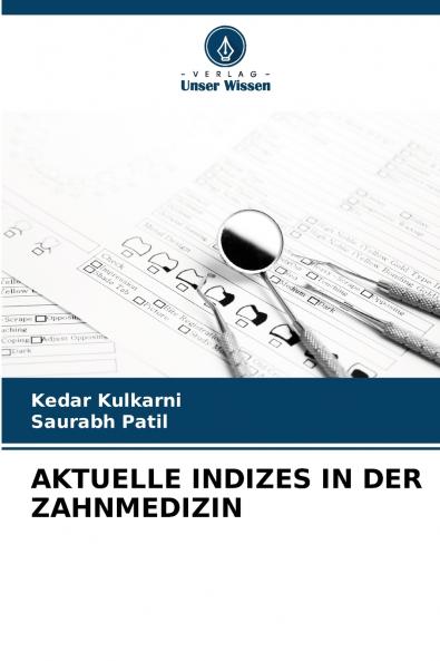 AKTUELLE INDIZES IN DER ZAHNMEDIZIN