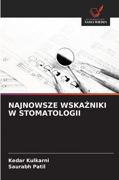 NAJNOWSZE WSKAŹNIKI W STOMATOLOGII
