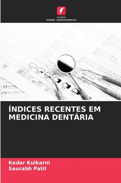 ÍNDICES RECENTES EM MEDICINA DENTÁRIA