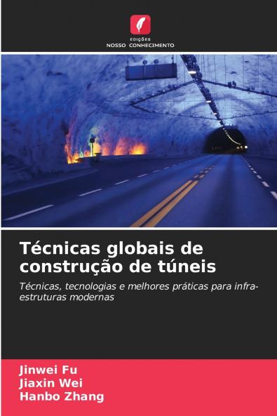 Técnicas globais de construção de túneis