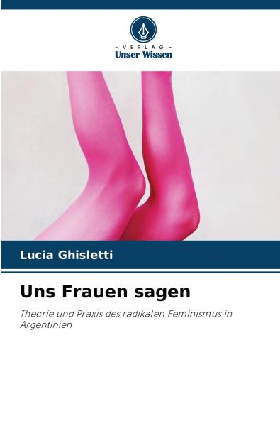 Uns Frauen sagen