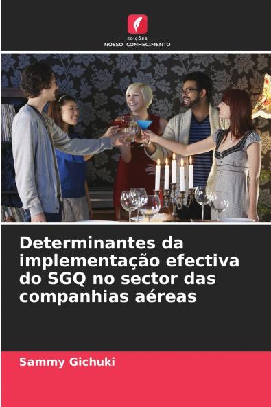 Determinantes da implementação efectiva do SGQ no sector das companhias aéreas