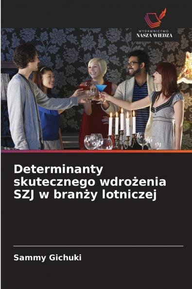 Determinanty skutecznego wdrożenia SZJ w branży lotniczej