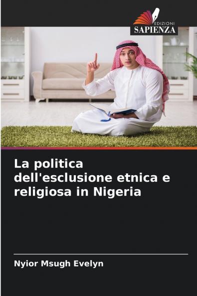 La politica dell'esclusione etnica e religiosa in Nigeria