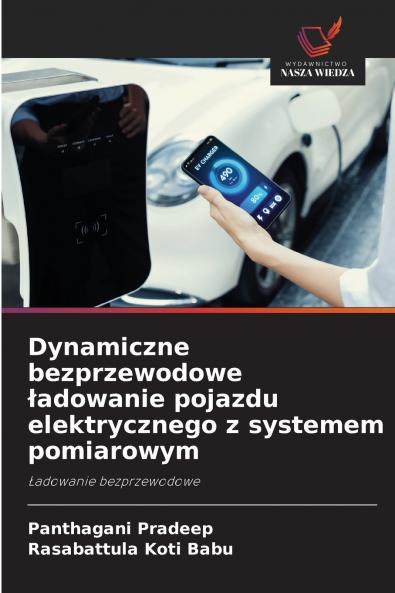 Dynamiczne bezprzewodowe ładowanie pojazdu elektrycznego z systemem pomiarowym