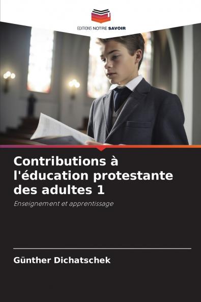 Contributions à l'éducation protestante des adultes 1