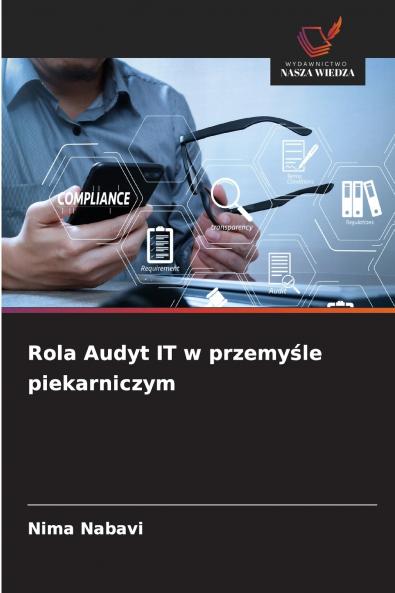 Rola Audyt IT w przemyśle piekarniczym