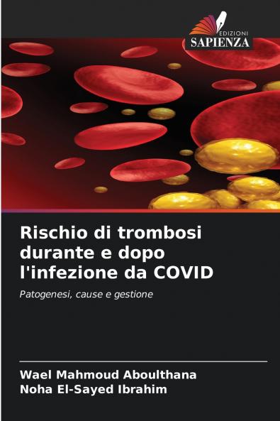 Rischio di trombosi durante e dopo l'infezione da COVID