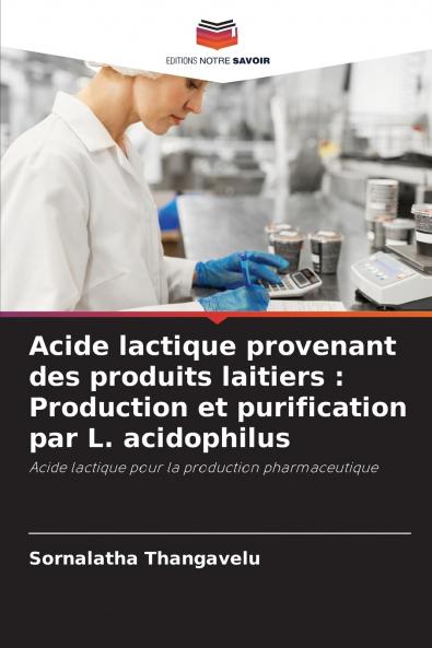 Acide lactique provenant des produits laitiers