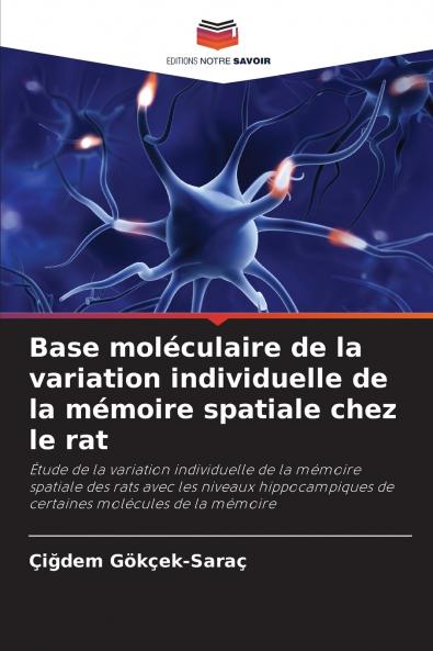 Base moléculaire de la variation individuelle de la mémoire spatiale chez le rat