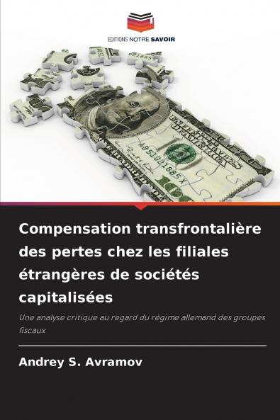 Compensation transfrontalière des pertes chez les filiales étrangères de sociétés capitalisées