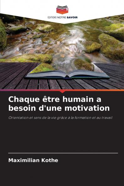 Chaque être humain a besoin d'une motivation