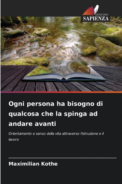 Ogni persona ha bisogno di qualcosa che la spinga ad andare avanti