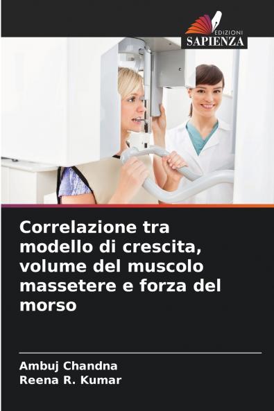 Correlazione tra modello di crescita volume del muscolo massetere e forza del morso
