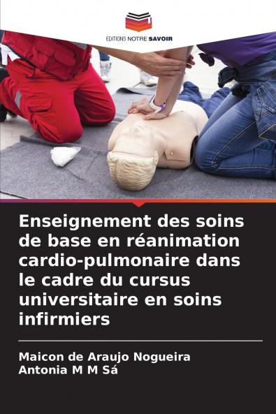 Enseignement des soins de base en réanimation cardio-pulmonaire dans le cadre du cursus universitaire en soins infirmiers