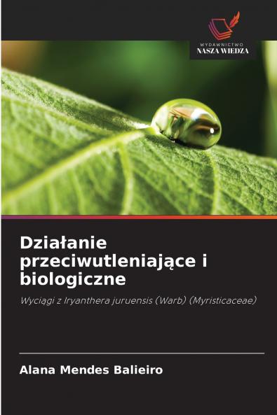 Działanie przeciwutleniające i biologiczne