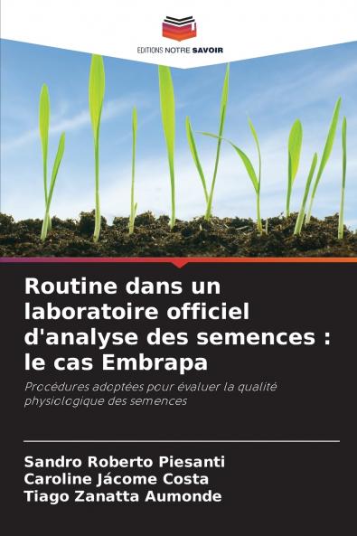 Routine dans un laboratoire officiel d'analyse des semences