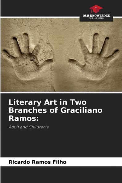 Literary Art in Two Branches of Graciliano Ramos