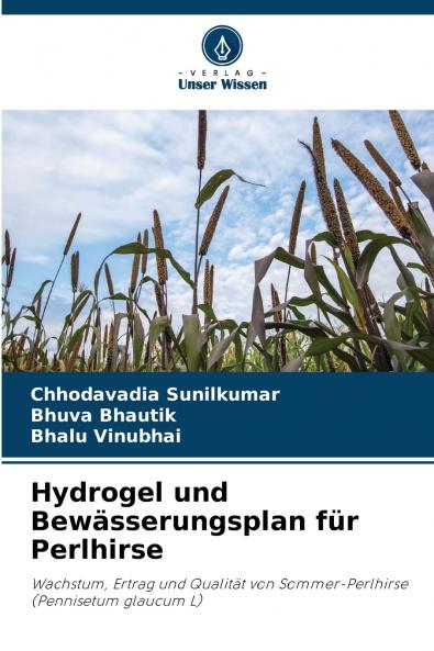 Hydrogel und Bewässerungsplan für Perlhirse